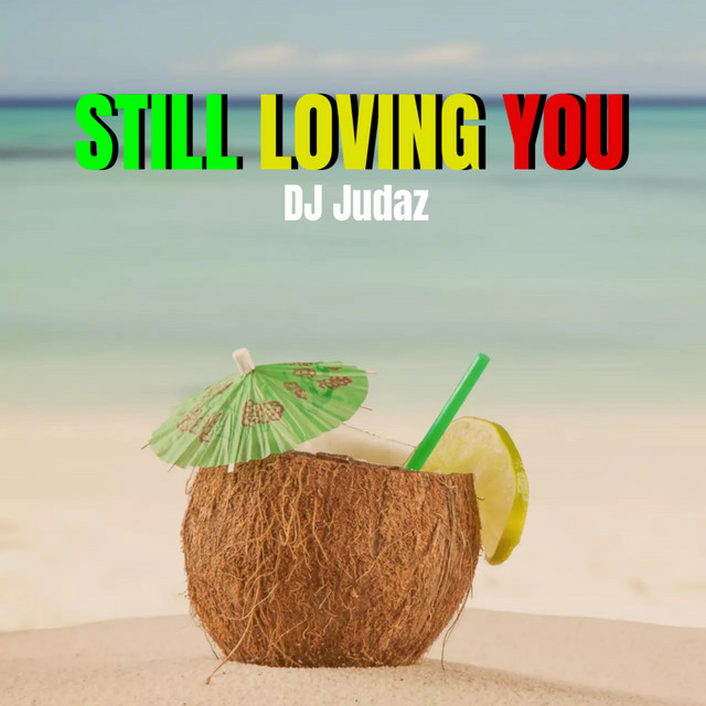 Still Loving You - Reggae - song and lyrics by Dj Judaz | Spotify
