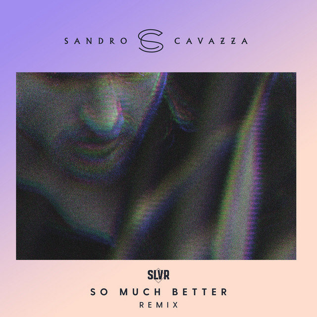 So Much Better - SLVR Remix