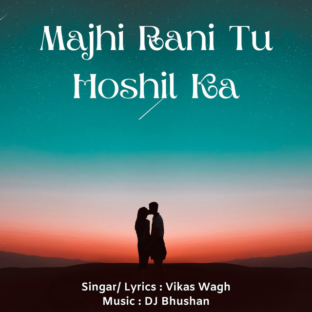 Majhi Rani Tu Hoshil Ka - Single by Dj Bhushan | Spotify