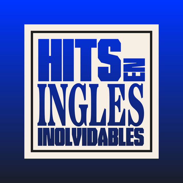 Hits en Ingles Inolvidables