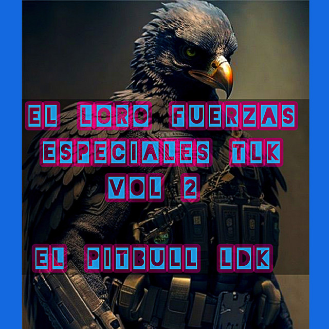 El Loro Fuerzas Especiales T.L.K, Vol. 2