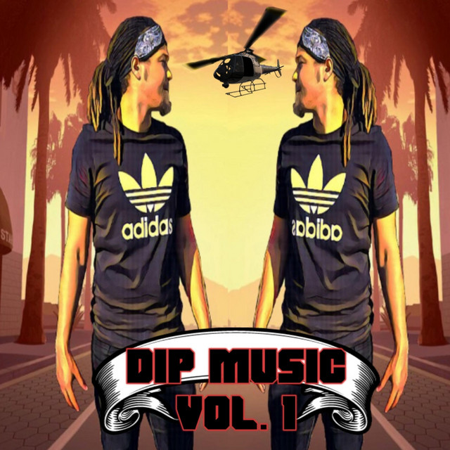 Dip Music, Vol. 1 - Album by Djtrewitdadreaz | Spotify