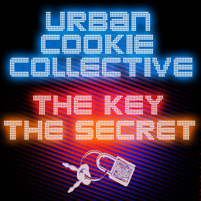 The Key, the Secret (Remixes) - Single by Urban Cookie Collective
