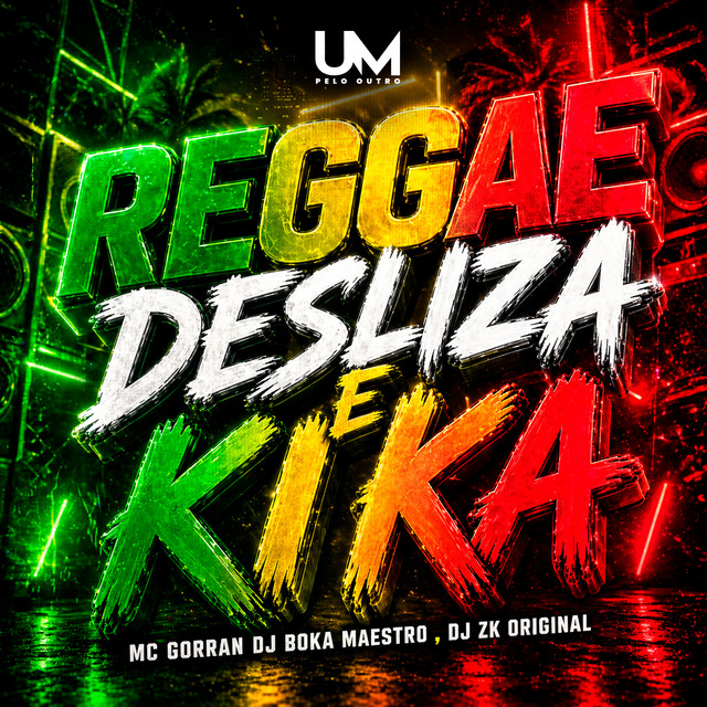 REGGAE DESLIZA E KIKA