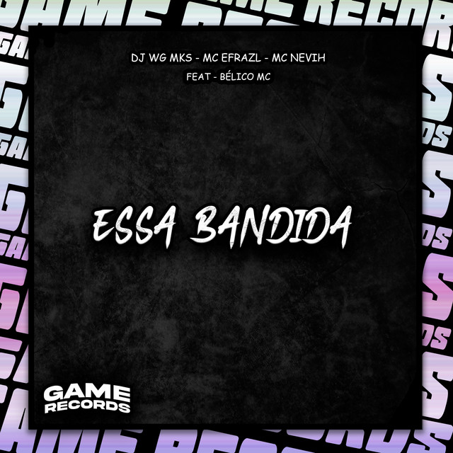 Essa Bandida