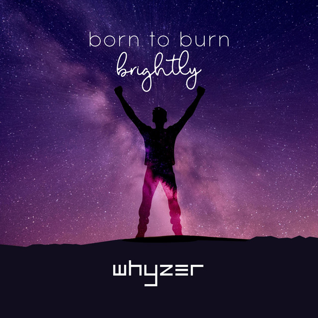Born to Burn (brightly)