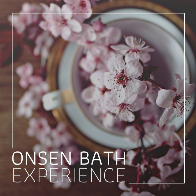 Onsen Bath Experience: Relaxing Spa Music, Zen Music Garden, Hot Spring Paradise, Japanese Paradise cover art