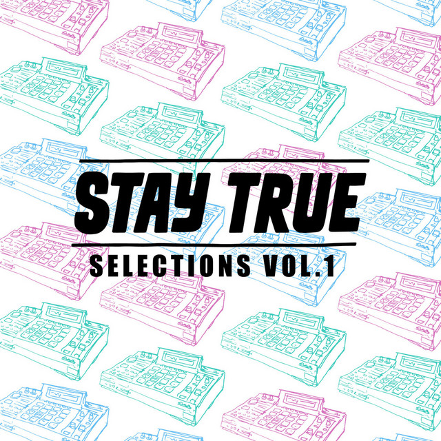 Stay True Selections Vol.1 Compiled By Kid Fonque cover art