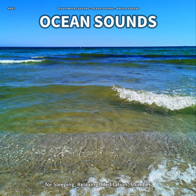 #001 Ocean Sounds for Sleeping, Relaxing, Meditation, Slumber cover art