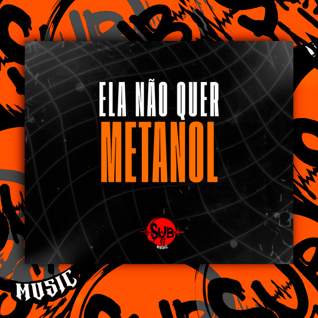 Ela Não Quer Metanol