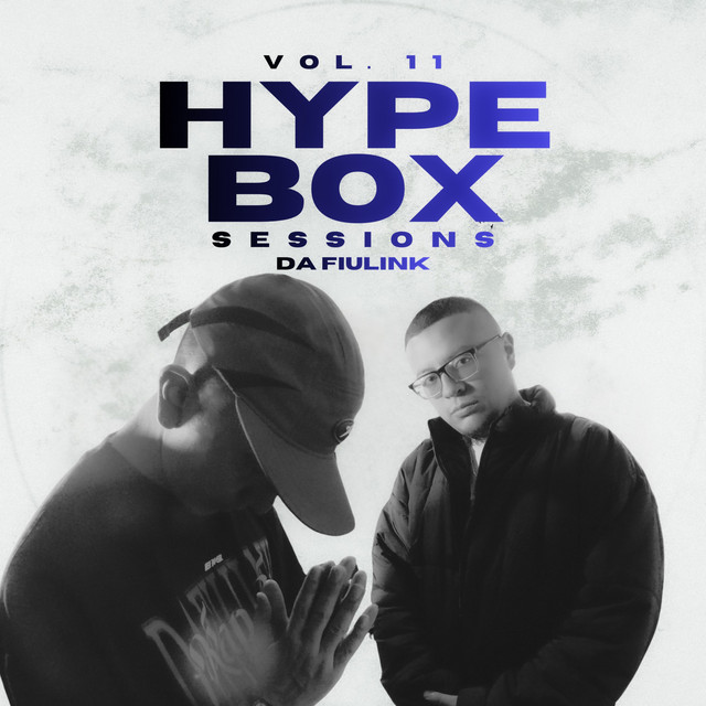 Da Fiulink: Hype Box Sessions, Vol. 11