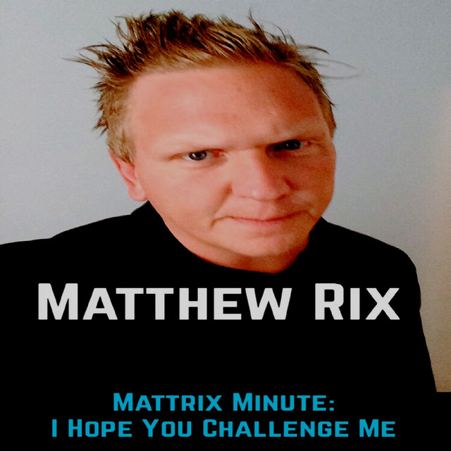 Mattrix Minute: I Hope You Challenge Me - Audiobook by Matthew Rix ...