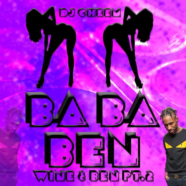Ba Ba Ben (Wine & Ben Pt. 2)
