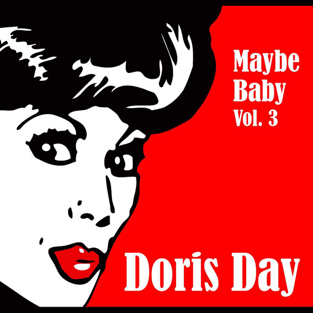 Maybe Baby Vol. 3 - Compilation by Doris Day | Spotify