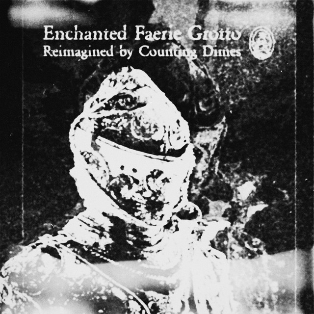 Enchanted Faerie Grotto (Reimagined) - Counting Dimes Remix