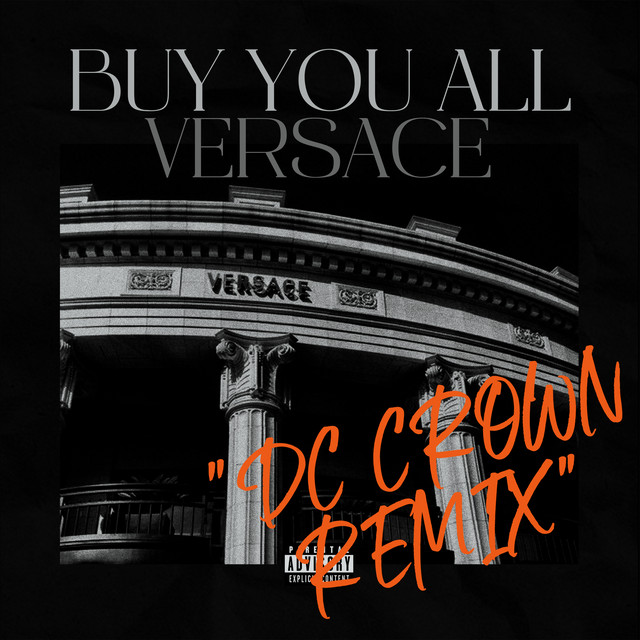 Buy You All Versace - D CROWN Remix