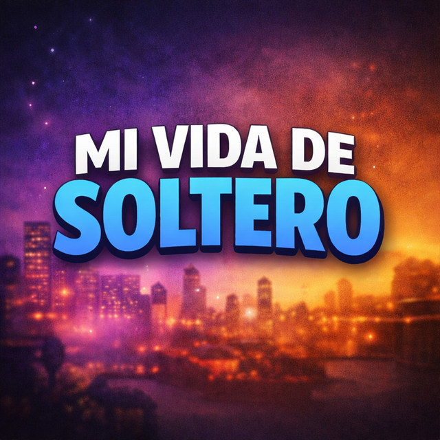 Mi Vida de Soltero