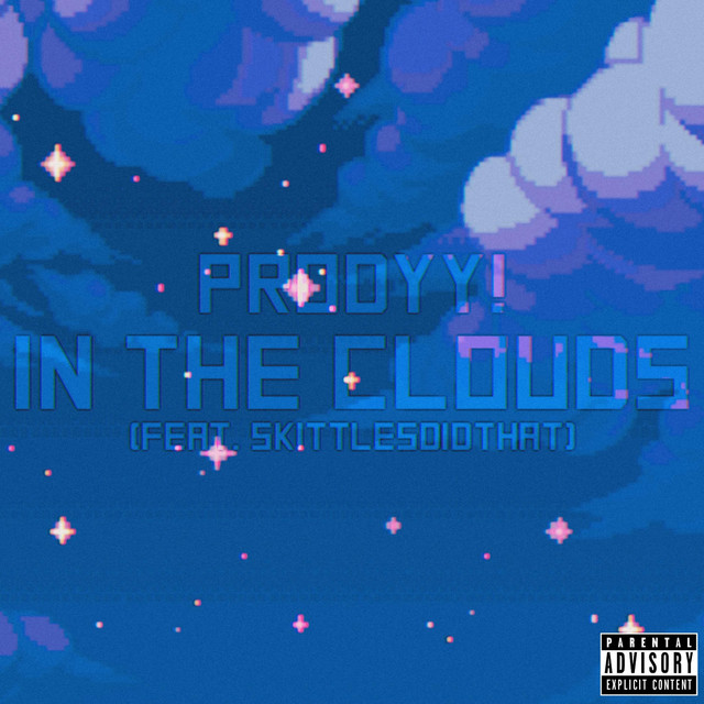 In the Clouds - Single by Prodyy! | Spotify