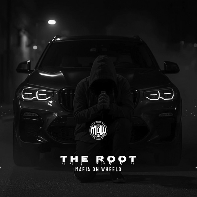 THE ROOT (MOW) - song and lyrics by MAFIA ON WHEELS | Spotify