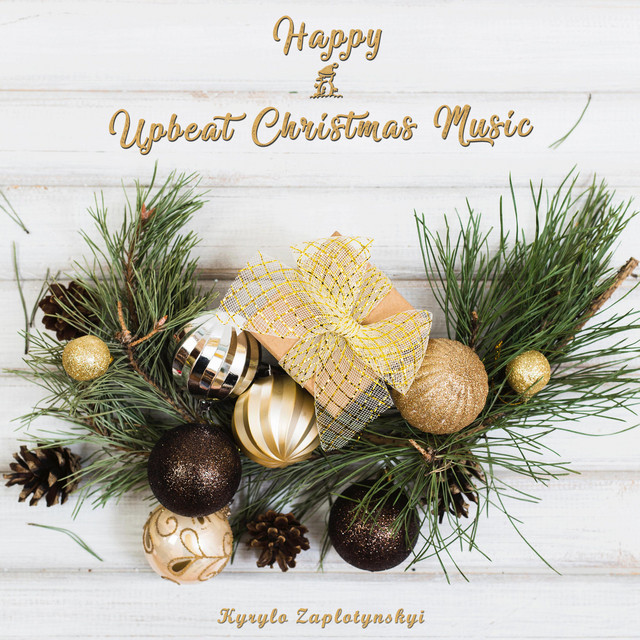 Обкладинка: Happy & Upbeat Christmas Music — Kyrylo Zaplotynskyi