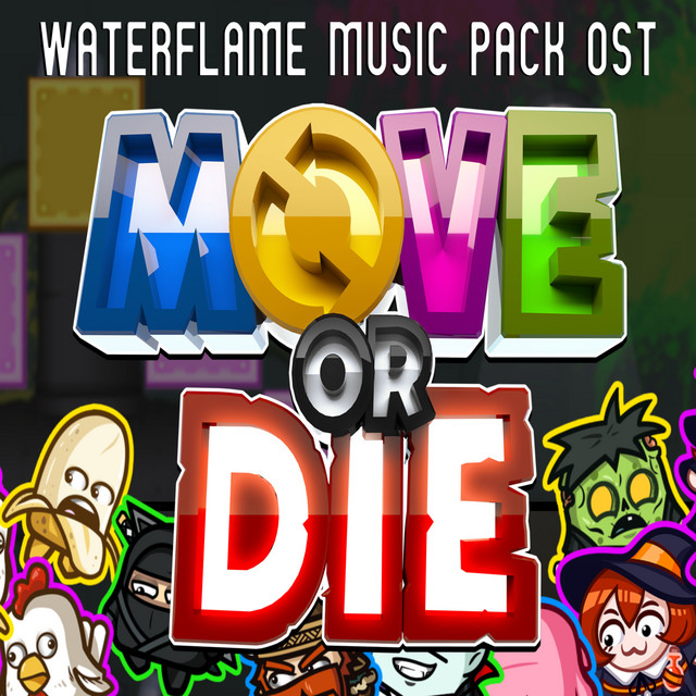 Move or Die (Original Game Soundtrack) - EP by Waterflame | Spotify
