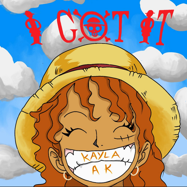 I got it - Single by Kayla AK | Spotify