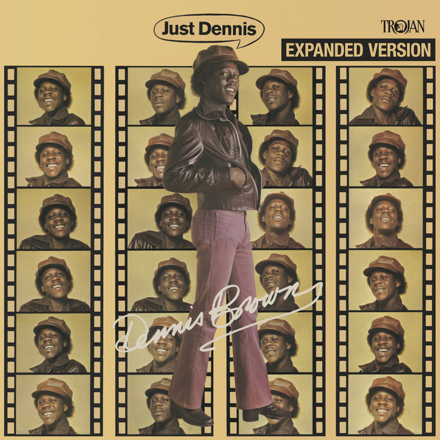 Just Dennis (Expanded Version) - Album by Dennis Brown | Spotify