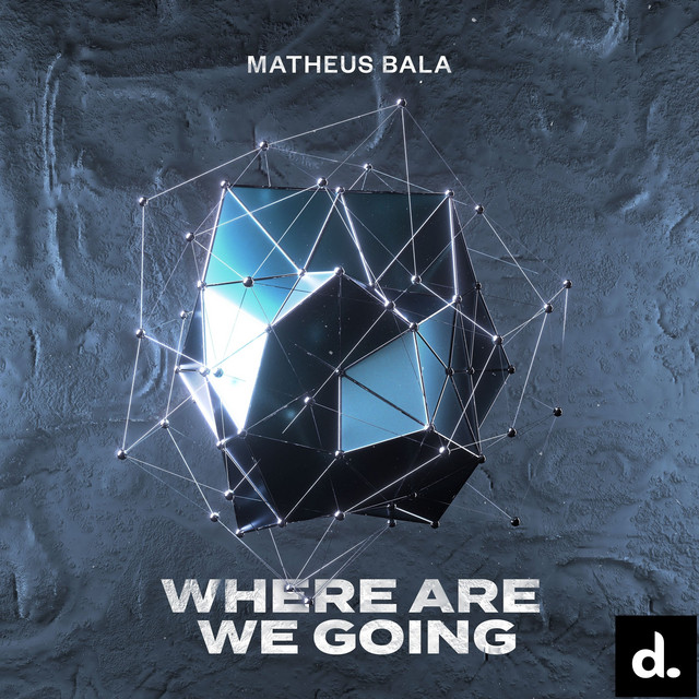 Where Are We Going
