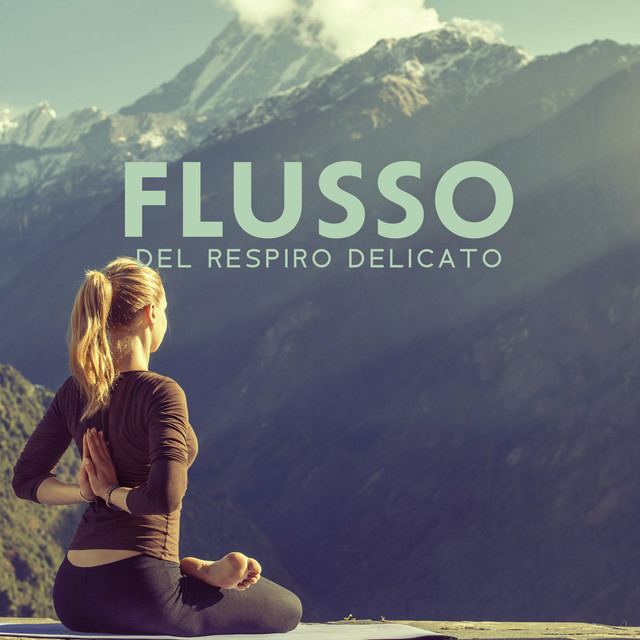 Flusso del respiro delicato: Fuga Zen consapevole - Album by ...
