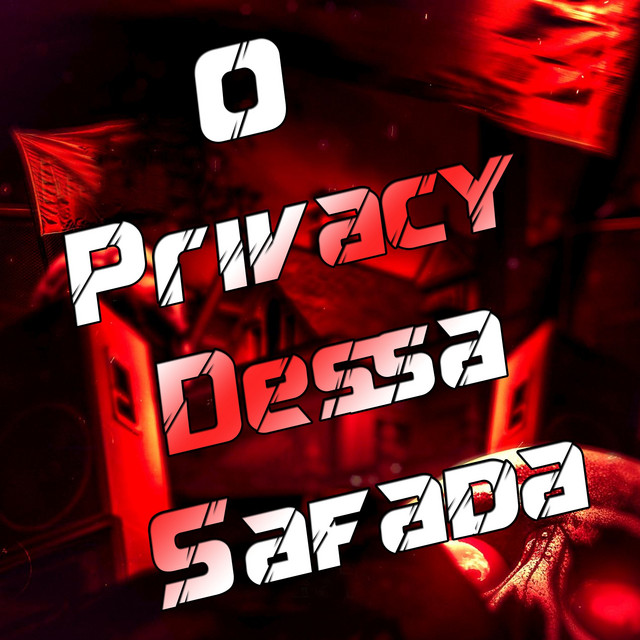 O Privacy Dessa Safada