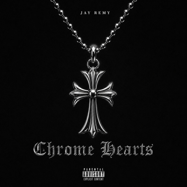 Chrome Hearts - Single by Jay Remy | Spotify