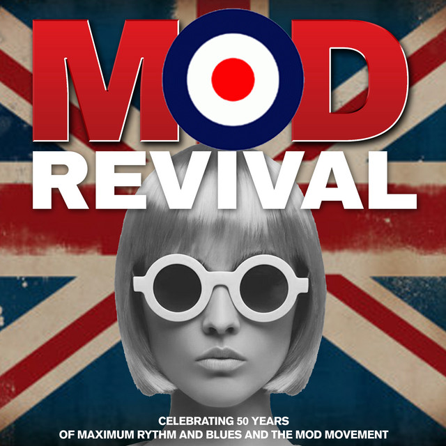 Mod Revival - Celebrating 50 Years of Maximum Rhythm and Blues and