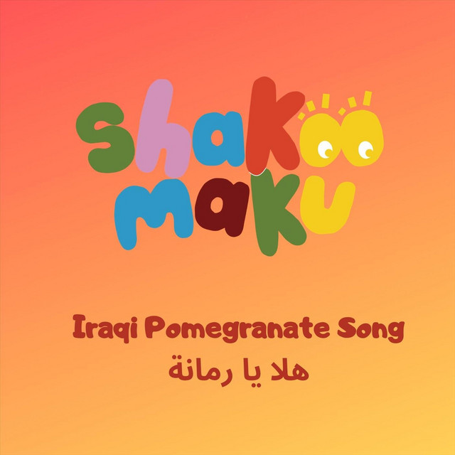 Iraqi Pomegranate Song - Single by Shakoo Maku | Spotify