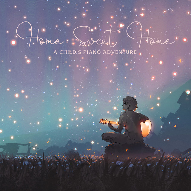 Home Sweet Home Piano Adventure Compilation by Various Artists Spotify