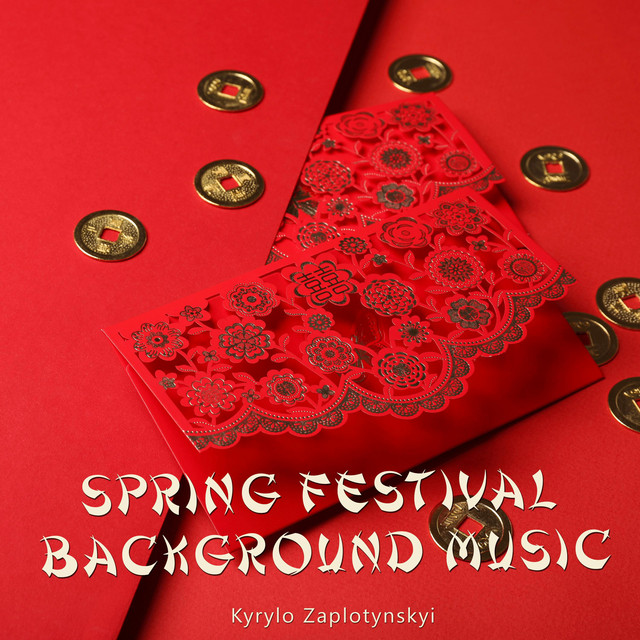 Обкладинка: Spring Festival Background Music — Kyrylo Zaplotynskyi