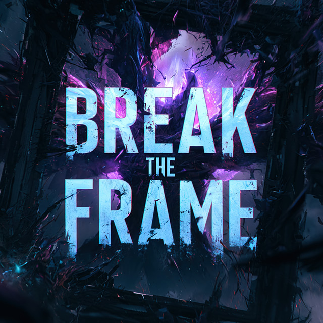 Break the Frame
