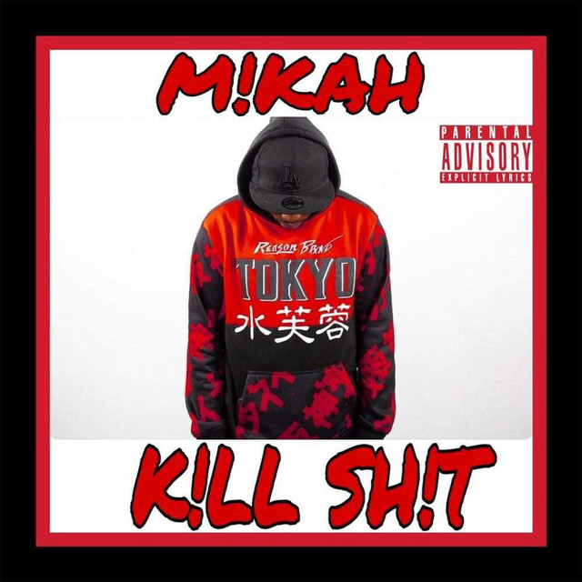 K!llSh!t - Single by M!kah | Spotify