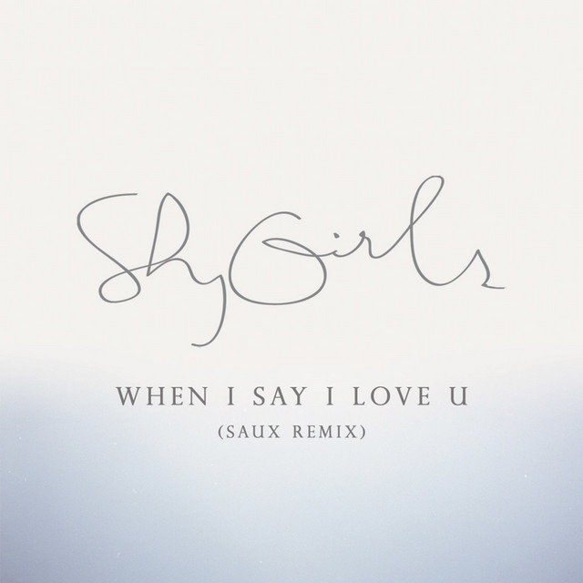 When I Say I Love U - Saux Remix