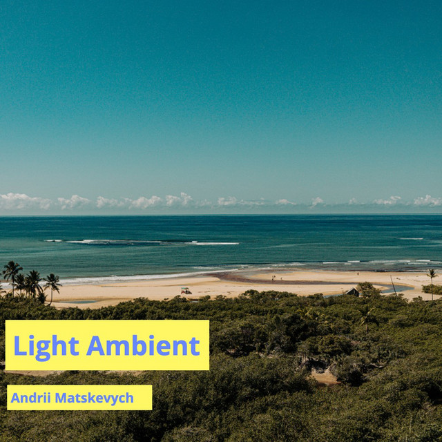 Cover art: Light Ambient — Andrii Matskevych