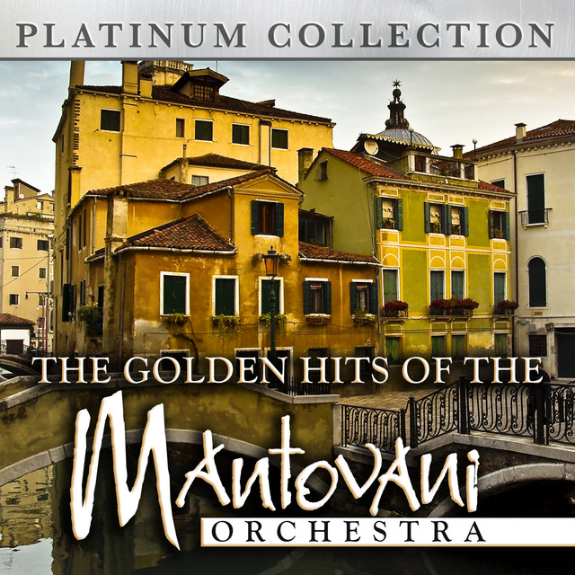 The Golden Hits of the Mantovani Orchestra - Compilation by