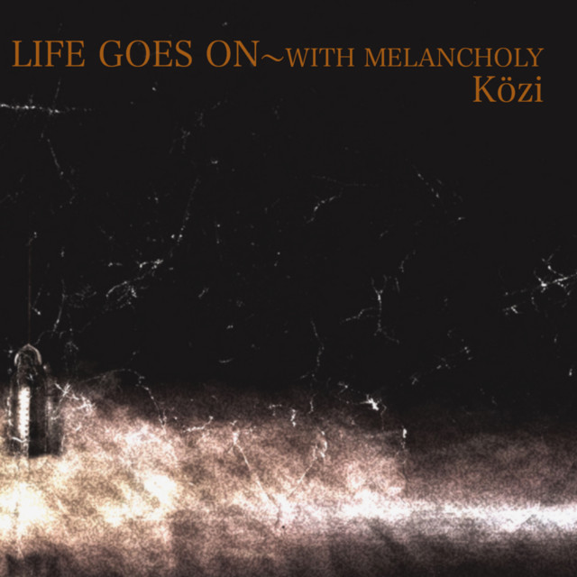 LIFE GOES ON~WITH MELANCHOLY cover art