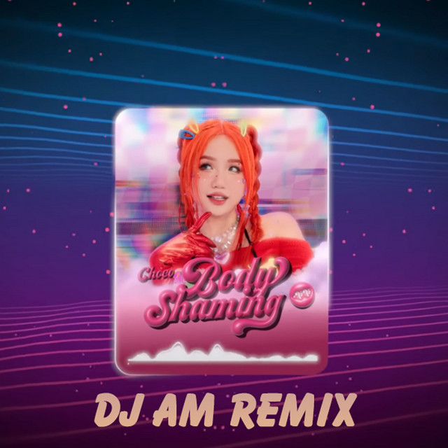 Body Shaming (DJ AM Remix) cover art