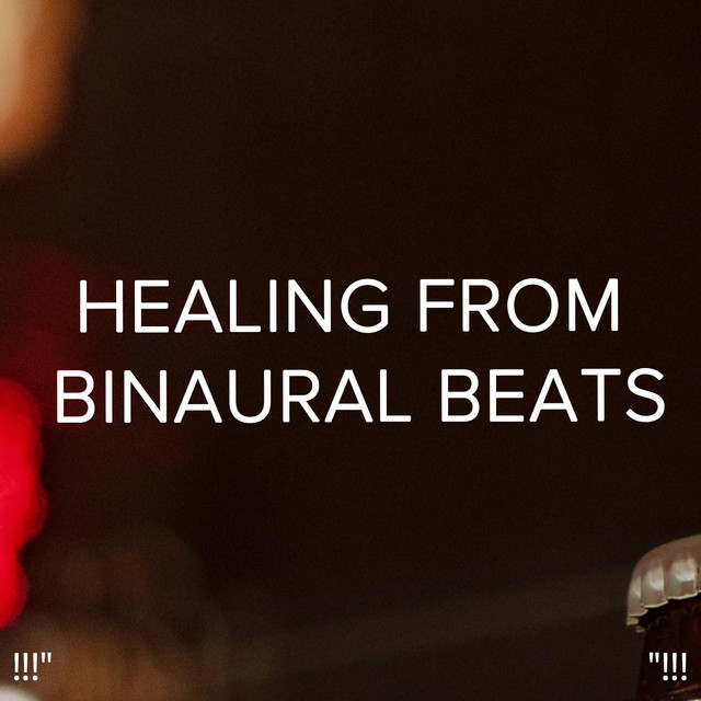 !!!" Healing From Binaural Beats "!!! cover art