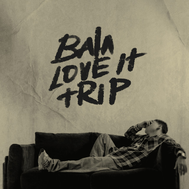 BALA LOVE IT TRIP