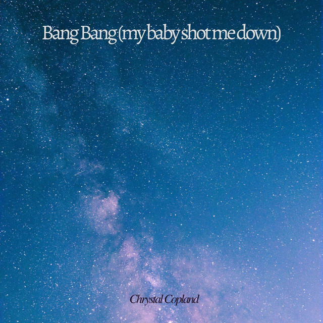 Bang Bang (My Baby Shot Me Down) - Cover