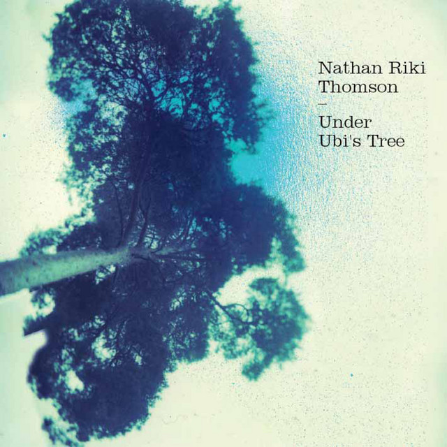 Under Ubi's Tree — Nathan Riki Thomson