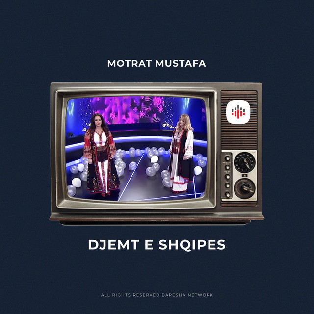 Djemt E Shqipes Single By Motrat Mustafa Spotify