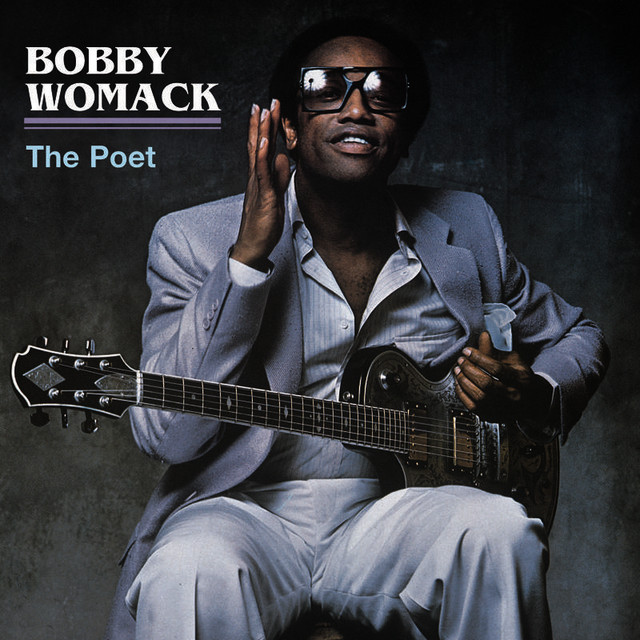 The Poet - Album by Bobby Womack | Spotify