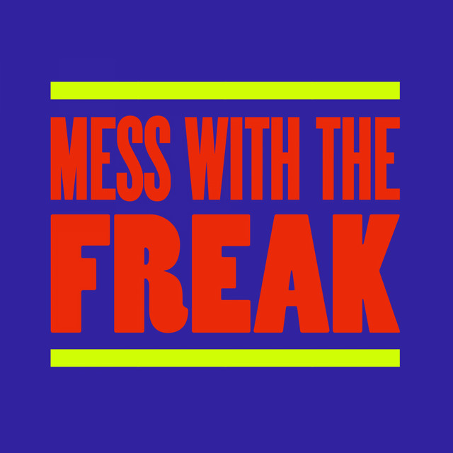 Mess with the Freak - Extended Mix album art