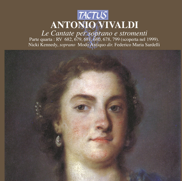 Vivaldi, Antonio (1678-174 1): Le Cantate per soprano e stromenti - Parte quarta: RV 682, 679, 681, 680, 678, 799.